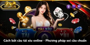Cách Bắt Cầu Tài Xỉu Online - Phương Pháp Soi Cầu Chuẩn