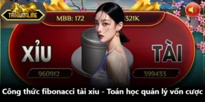 Công Thức Fibonacci Tài Xỉu - Toán Học Quản Lý Vốn Cược
