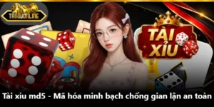 Tài Xỉu md5 - Mã Hóa Minh Bạch Chống Gian Lận An Toàn