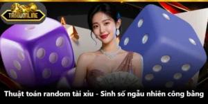 Thuật Toán Random Tài Xỉu - Sinh Số Ngẫu Nhiên Công Bằng