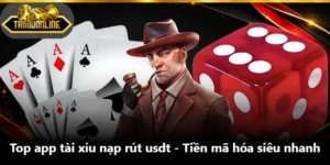 Top App Tài Xỉu Nạp Rút Usdt - Tiền Mã Hóa Siêu Nhanh